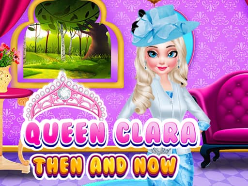 free online games - Queen Clara Then and Now