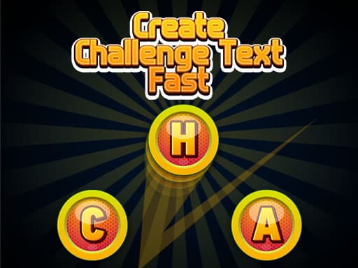 free online games - Create Challenge Text Fast